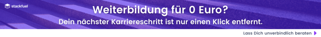 Dies ist ein Banner des Artikels „10 Förderungen für Weiterbildung in Deutschland, die Du 2022 kennen solltest“, der StackFuels geförderte Weiterbildungen bewirbt. Darauf steht „Weiterbildung für 0 Euro“ und verlinkt auf unsere Beratung zu kostenlosen Weiterbildungen.